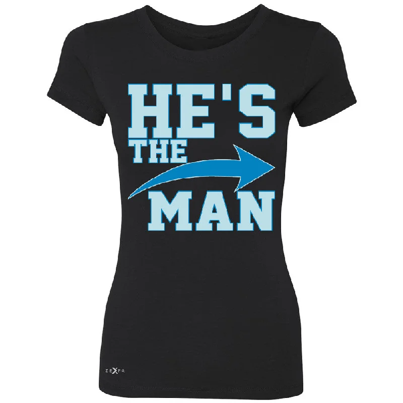 Zexpa Apparelâ„¢ He is The MAN Women's T-shirt Couple Matching Valentines Day Feb Tee